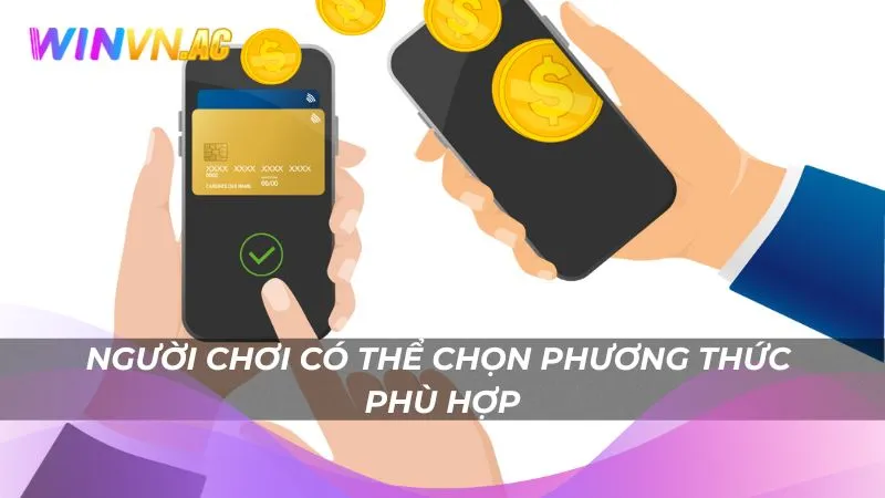 Người chơi có thể chọn phương thức phù hợp